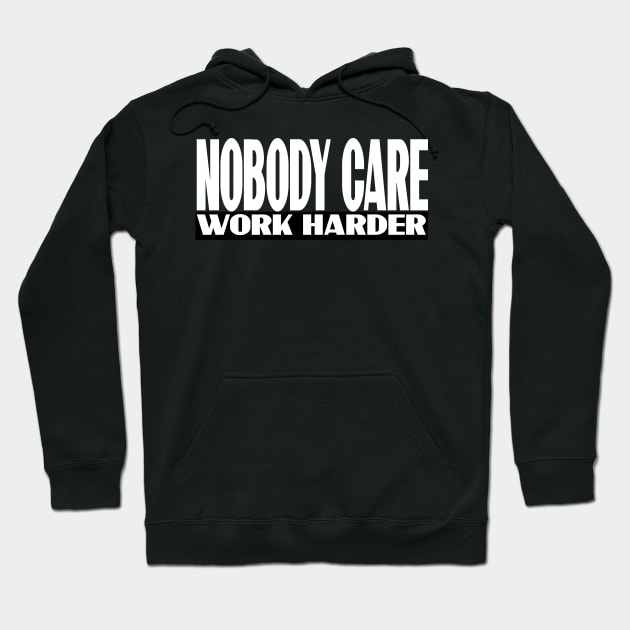 nobody care T-shirt Hoodie by paynow24